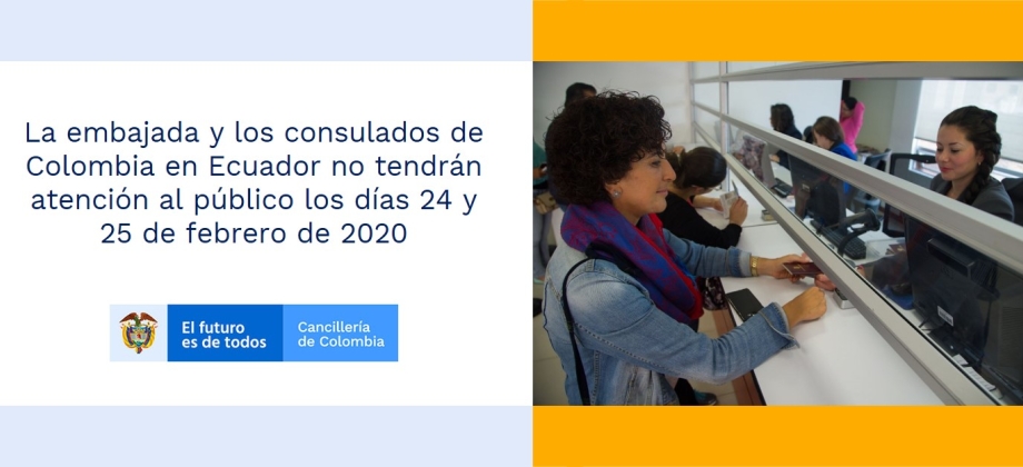 La embajada y los consulados de Colombia en Ecuador no tendrán atención al público los días 24 y 25 de febrero de 2020