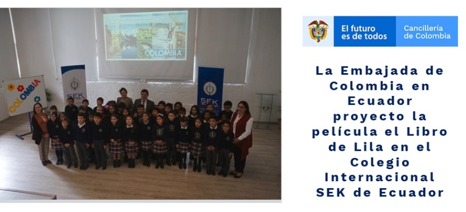 La Embajada de Colombia en Ecuador proyecto la película el Libro de Lila en el Colegio Internacional SEK 